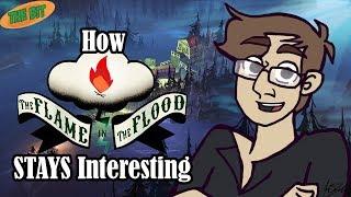 How The Flame in the Flood STAYS Interesting