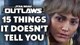 Star Wars Outlaws - 15 Things IT DOESN'T TELL YOU