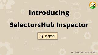 How to Use Selectorhub Inspector? Introducing Selectorshub Inspector | xpath plugin