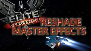 Elite Dangerous - Reshade and Master Effects Preset - ULTRA SETTINGS