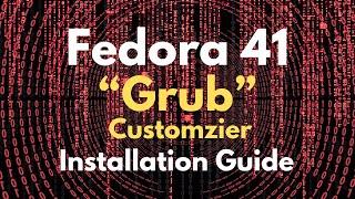 How to Install Grub Customizer in Fedora 41 Workstation Linux