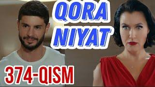 Qora Niyat 374 qism uzbek tilida turk seriali / Кора ният 374 кисм турк сериали