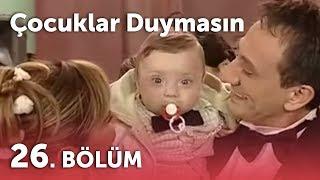 Çocuklar Duymasın 3.Sezon - 26.Bölüm