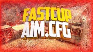 FASTCUP AIM.CFG  ПРИВАТНЫЙ КОНФИГ ДЛЯ КС 1.6  BEST AIM CFG CS 1.6ЛУЧШИЕ МОМЕНТЫONLY HS