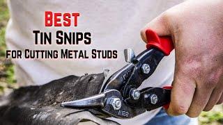 Best Tin Snips for Cutting Metal Studs - Top 5 Tin Snips of 2021