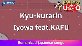 Kyu-kurarin – Iyowa feat.KAFU (Romaji Karaoke with guide)