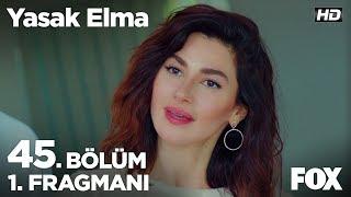 Yasak Elma 45. Bölüm 1. Fragmanı