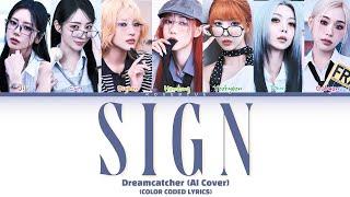 Dreamcatcher (AI Cover) 'SIGN' by izna (Color Coded Lyrics)