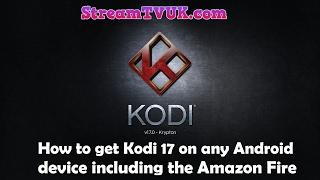 How to INSTALL or UPDATE to Kodi 17 Krypton - on Android and Amazon Fire