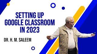 Setting up Google Classroom in 2023