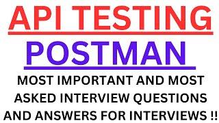 "API Testing Postman", Most Asked Interview Q&A of POSTMAN API TESTING in Automation Interviews !!