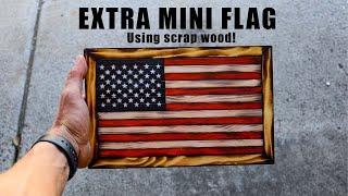 SCRAP WOOD Mini Desktop Rustic Wooden American Flag! DIY Step by Step Scrap Wood Ideas