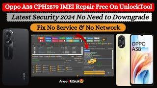 Oppo A38 CPH2579 IMEI Repair Free With Unlocktool | Without Downgrade Latest Security 2024