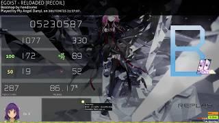 EGOIST - RELOADED [RECOIL] +HDDT PASS 8.67* B