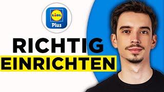 Wie Funktioniert Lidl Plus? Lidl Plus App Richtig Einrichten, Coupons Einlösen etc. (2024)