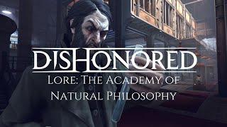 Dishonored Lore: The Academy of Natural Philosophy