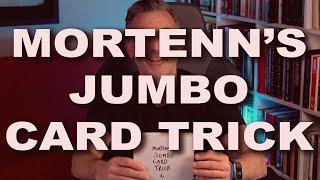 Mortenn's Jumbo Card Trick by Mortenn Christiansen