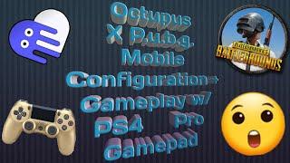 Pubg Mobile × Octopus Configuration + Gameplay w/ PS4 Pro gamepad