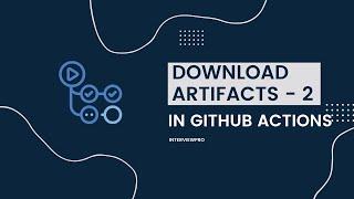 GitHub Actions - Download Artifacts from another workflow