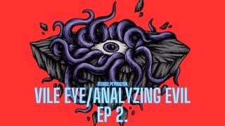 The George Peyrouton Podcast Episode 2: Ft. The Vile Eye. Morality, Evil and Movies