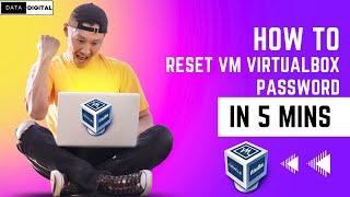 How to reset VM VirtualBox Password