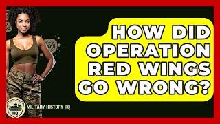 How Did Operation Red Wings Go Wrong? - Military History HQ