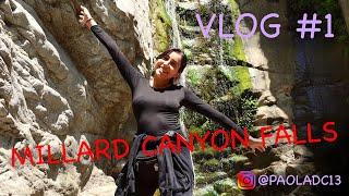 VLOG #1 MILLARD CANYON (2020)