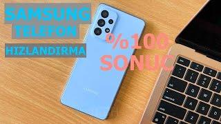 Samsung telefonlari hızlandırma %100