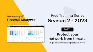 Firewall Analyzer free training - Part 1 (Season #2) 2023