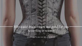 Why waist trainers are not good for you, according to science | Amaris B. Clinic