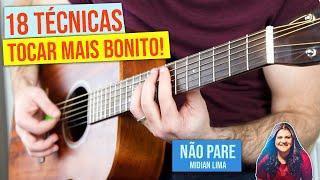 18 formas diferentes de tocar mais bonito no violão - Não Pare (Midian Lima)