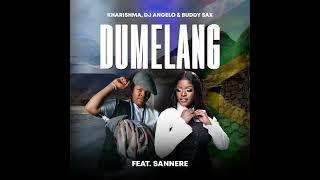 Kharishma, DJ Angelo, Buddy Sax - Dumelang feat. Sannere (Official Audio)