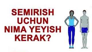 Semirish Uchun Nima Yeyish Kerak?