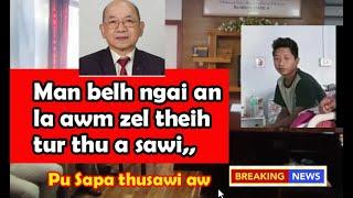 Man belh ngai an la awm zel thei -- Pu Sapa a rawn tawngchhuak