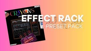 Effect Rack Preset Pack | Crayons | Layercake Samples