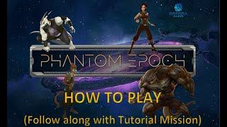 Phantom Epoch - How to Play (Follow Along with Tutorial)