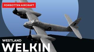 The Westland Welkin; Whirlwind’s High Flying Sibling