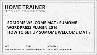 SoMome Welcome Mat : SumoMe WordPress Plugin 2016 | How to Set up SumoMe Welcome Mat ???