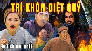 Sự Tích TRÍ KHÔN DIỆT QUỶ Trọn Bộ | Phim Truyện Cổ Tích Hay Nhất 2025 | Cổ Tích Việt Nam Mới 2025