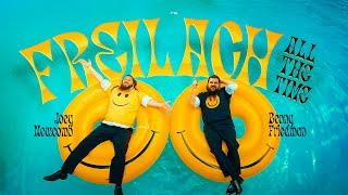 Freilach All The Time - Joey Newcomb x Benny Friedman (Official Music Video)