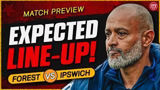 Major Changes Needed! MGW Fit To Start? Nottingham Forest vs Ipswich Town Match Preview