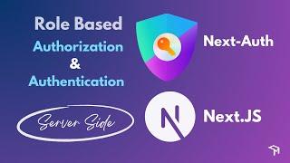 Next.js Server Side Role Based Authorization & Authentication | Next-Auth | Protected Routes