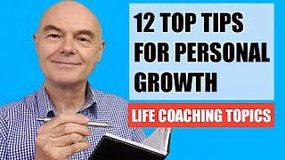 12 top tips to boost personal growth: life-coaching techniques and tools