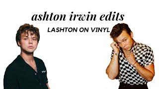 ASHTON IRWIN EDITS | LASHTON ON VINYL