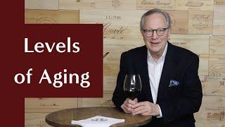 The Different Degrees or Levels of Aging Wine