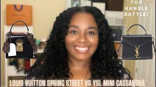 LOUIS VUITTON SPRING STREET VS YSL MINI CASSANDRA | TOP HANDLE BAG BATTLE | BRWNGIRLLUXE