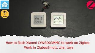 How to flash Xiaomi LYWSD03MMC to work on Zigbee. Work in Zigbee2mqtt, zha, tuya