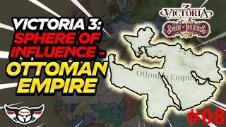 Victoria 3: Sphere of Influence - Ottoman Empire - ep8