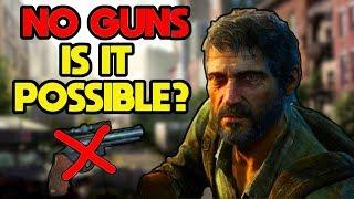 Can You Beat The Last of Us Without Guns?