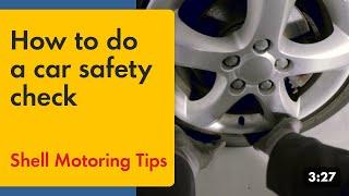 How to do a car safety check | Shell Motoring Tips